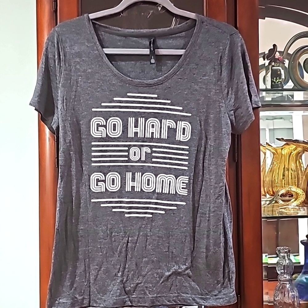 LIVE LOVE DREAM T-SHIRT GO HARD OR GO HOME GRAY SIZE LARGE